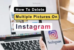 How To Delete Multiple Pictures On Instagram