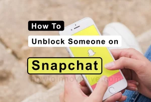 How To Unblock Someone on Snapchat