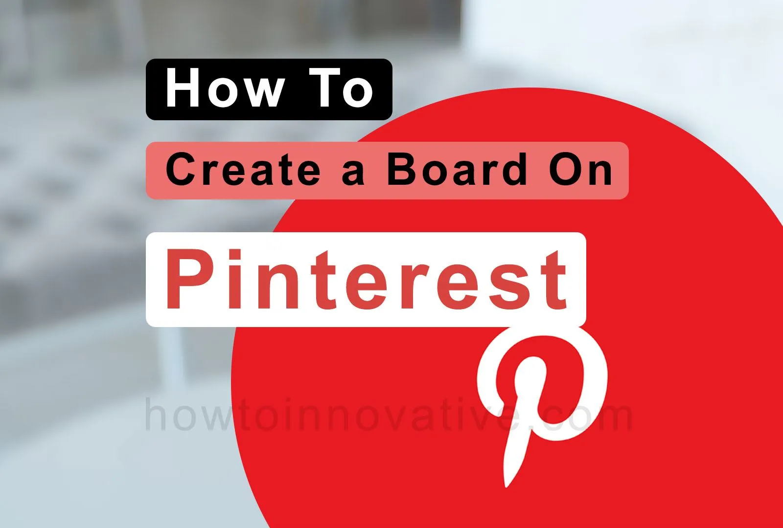How To Create a Board On Pinterest