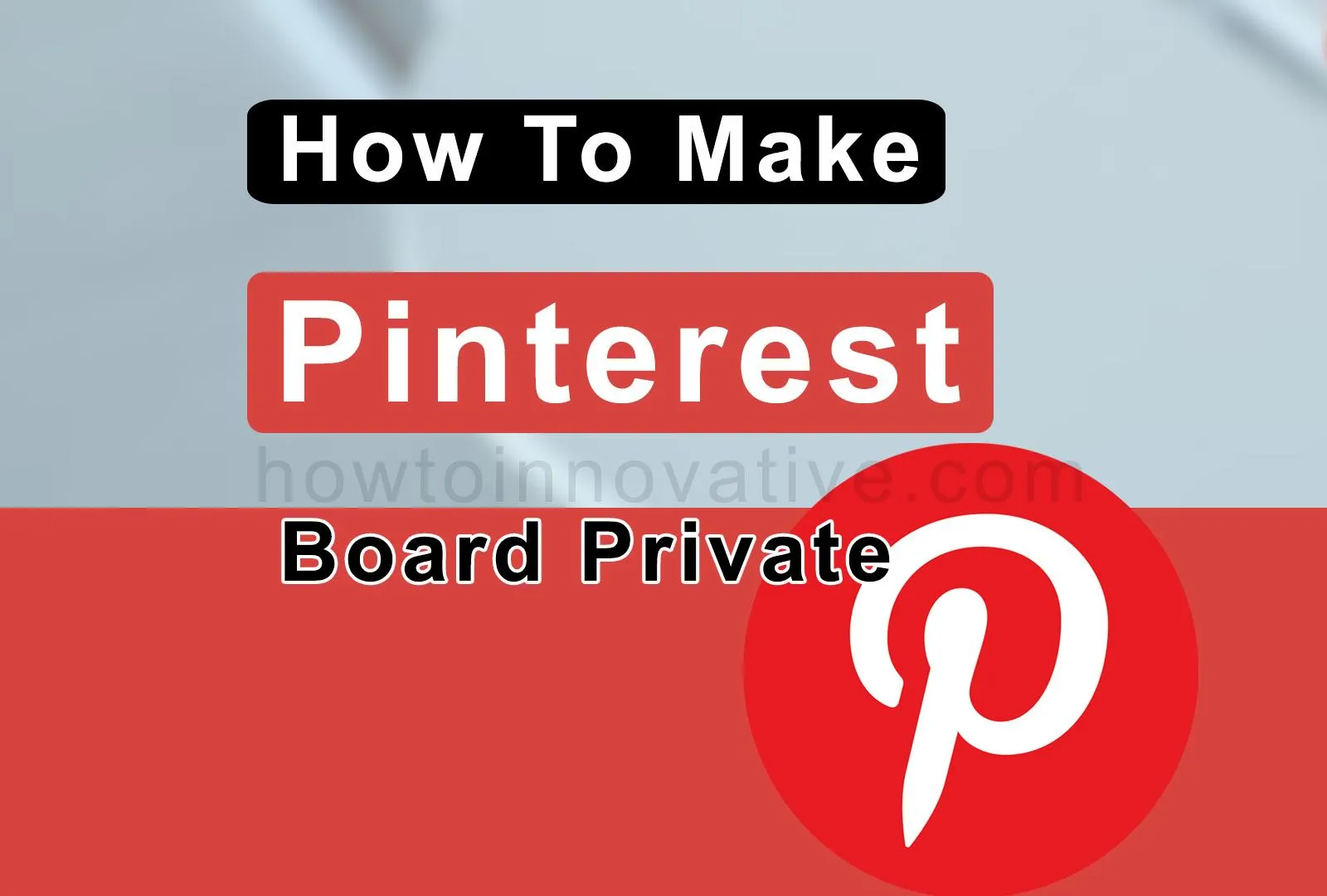 How To Make Pinterest Board Private