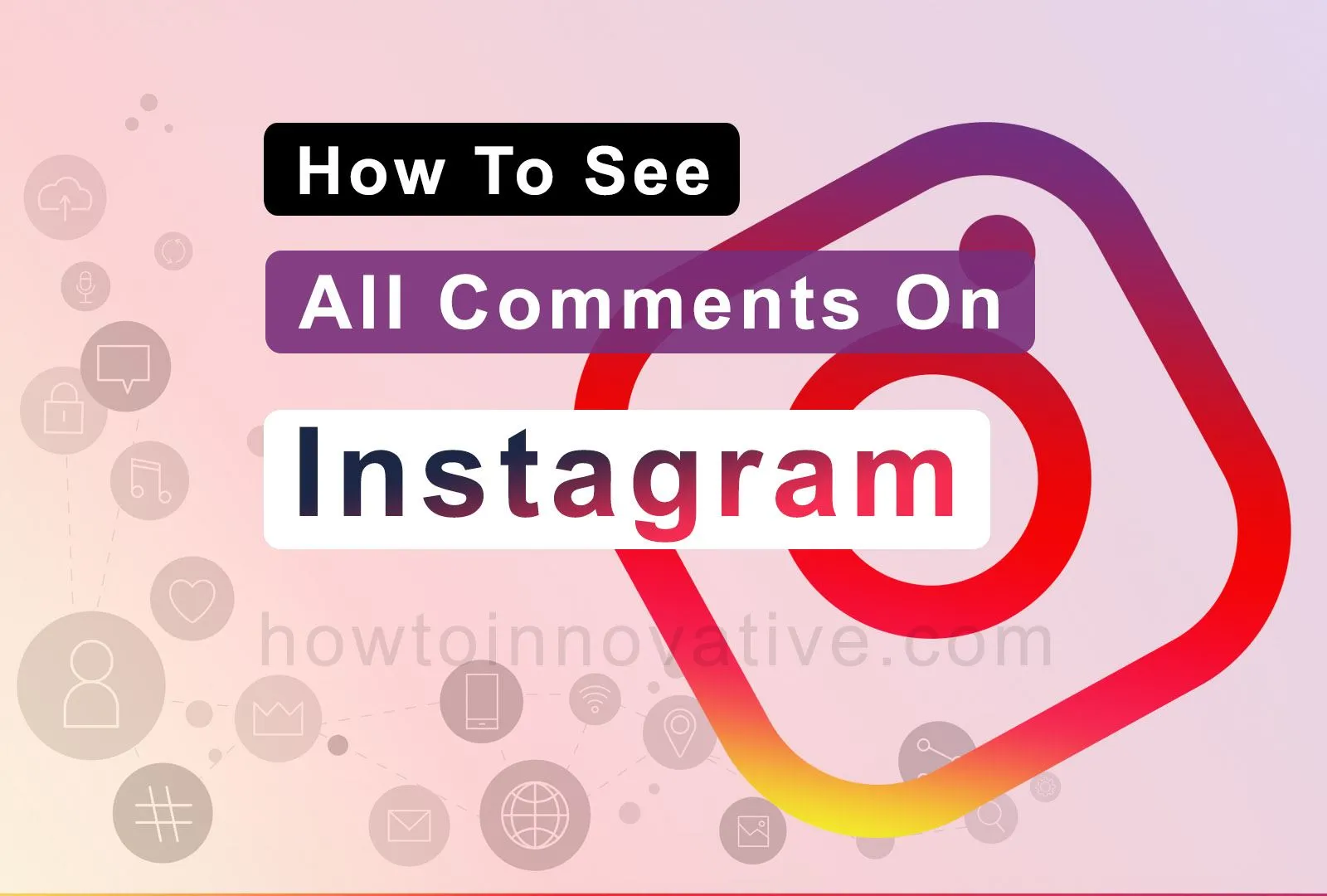 How To See All Comments On Instagram