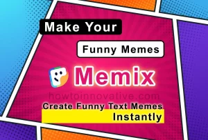 Make Your Funny Memes - Memix - Create Funny Text Memes Instantly