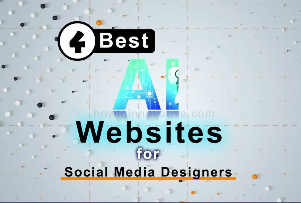 4 Best AI Websites for Social Media Designers