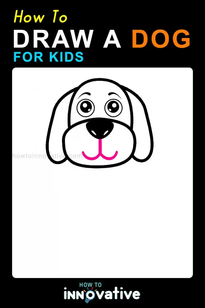 How to Draw a Dog for Kids Step-by-Step Drawing Tutorial for a Cute Cartoon Dog - Draw the Face - Draw the mouth