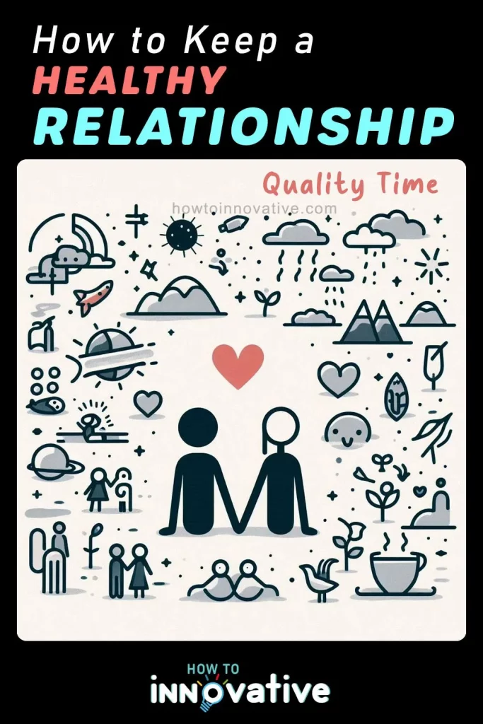 How to Keep a Healthy Relationship - Key Factors - Quality Time