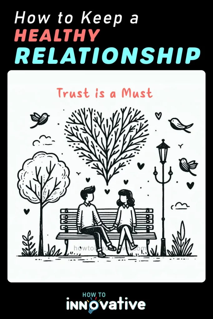 How to Keep a Healthy Relationship - Key Factors - Trust is a Must