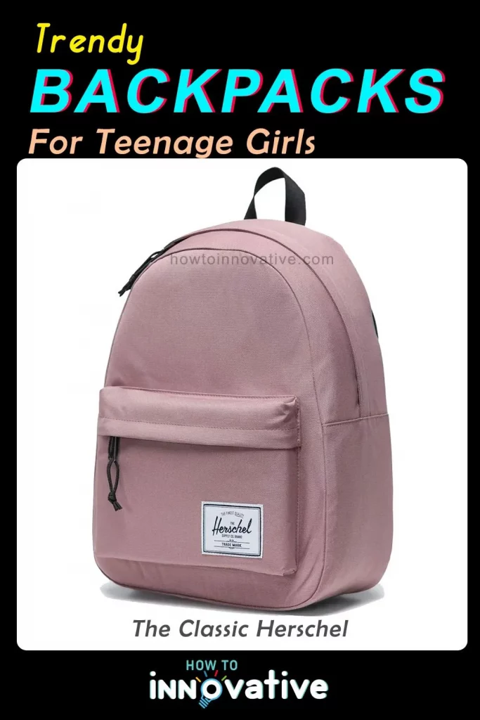 Trendy Backpacks for Teenage Girls - The Classic Herschel