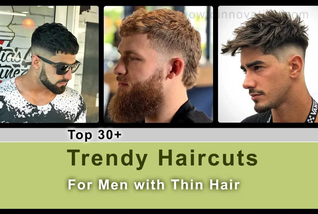 Trendy Haircuts for Men with Thin Hair