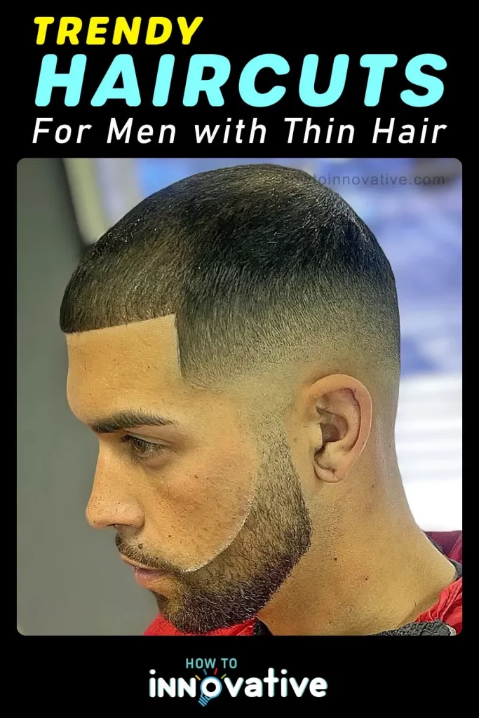 Trendy Haircuts for Men with Thin Hair - Buzz Cut with Beard