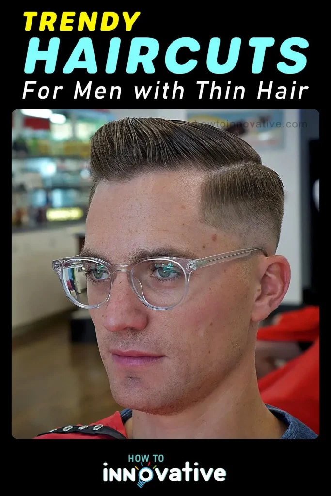 Trendy Haircuts for Men with Thin Hair - Comb Over