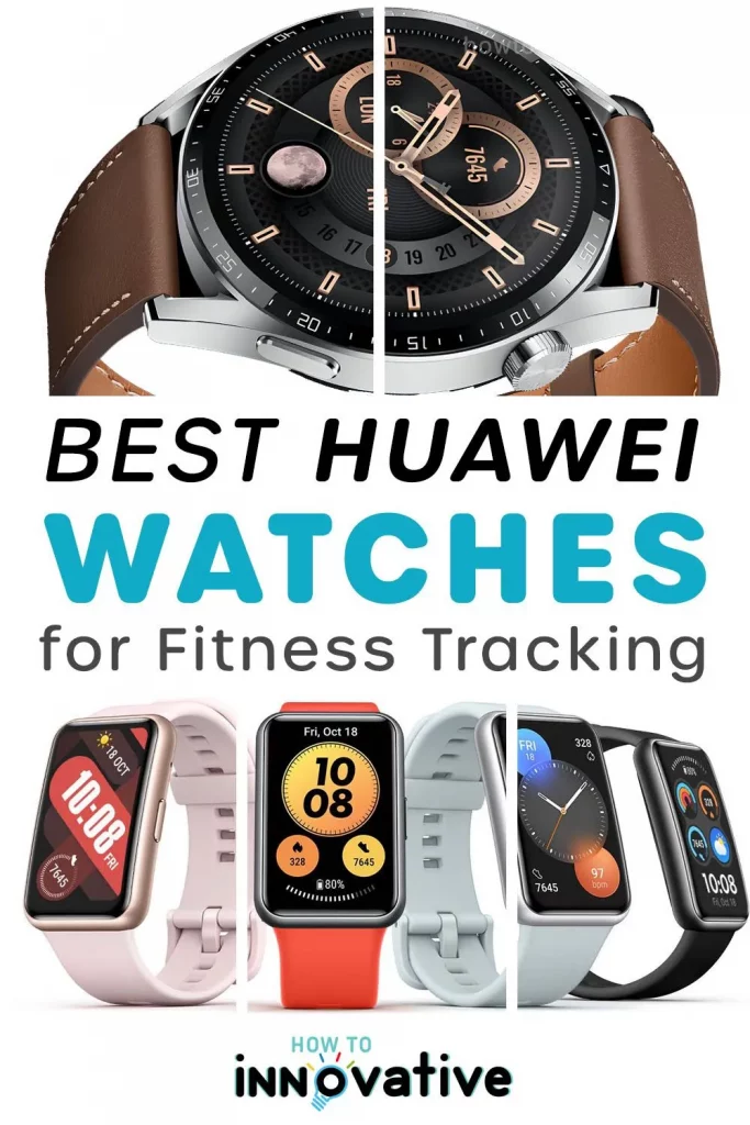 5 Best Huawei Watches for Fitness Tracking 