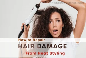 How to Repair Hair Damage from Heat Styling