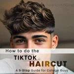 How to do the TikTok Haircut A 5-Step Guide for College Guys