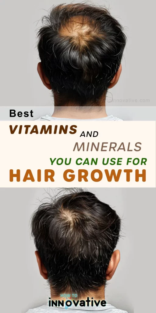 The Very Best Vitamins and Minerals You Can Use for Hair Growth, Vitamins for Hair Growth and Thickness