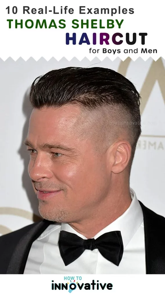 Thomas Shelby Haircut & 10 Real-Life Examples for Boys and Men - Brad Pitt Undercut