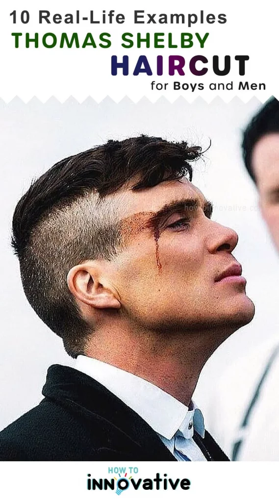 Thomas Shelby Haircut & 10 Real-Life Examples for Boys and Men - What is Thomas Shelby haircut