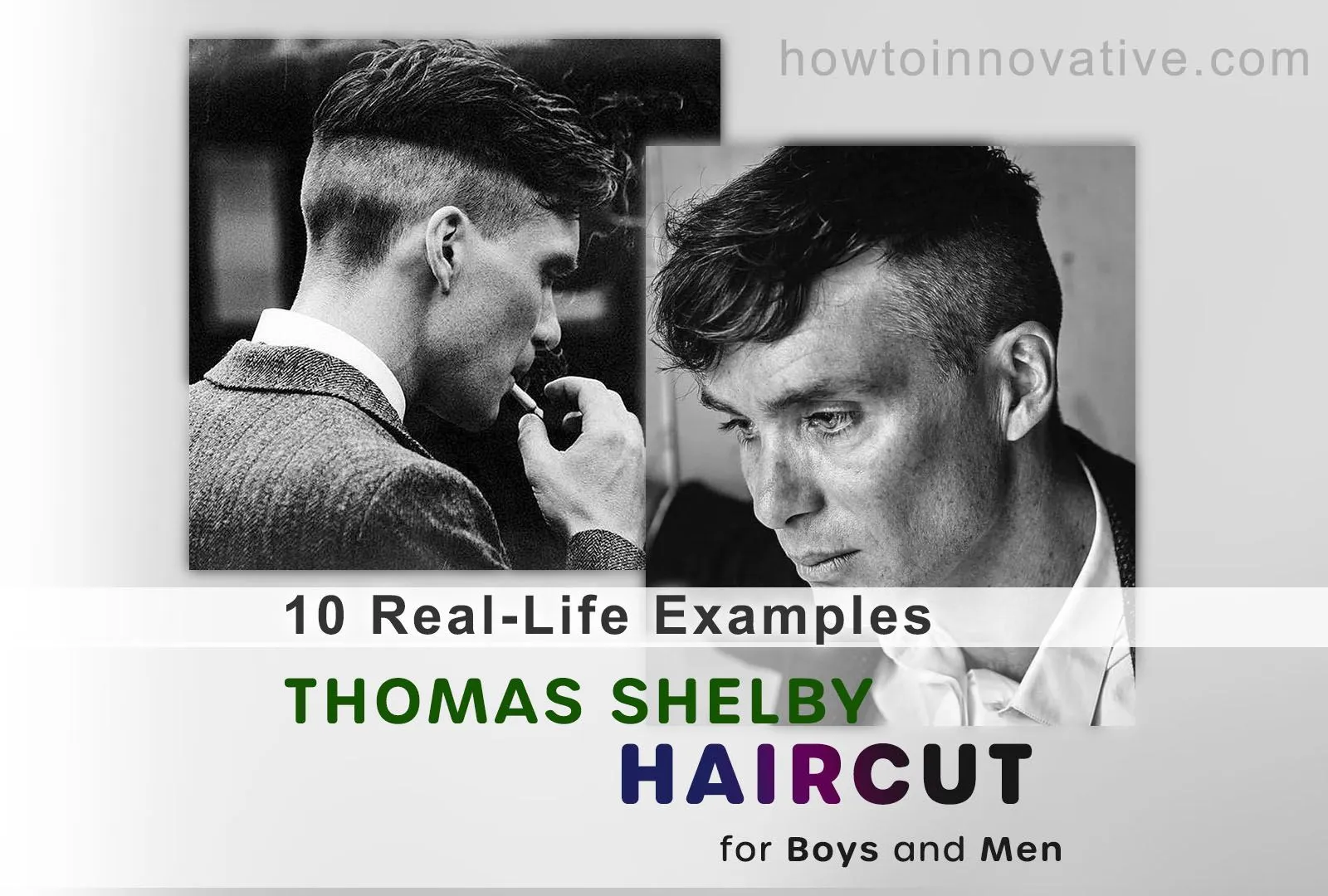 Thomas Shelby Haircut & 10 Real-Life Examples for Boys and Men