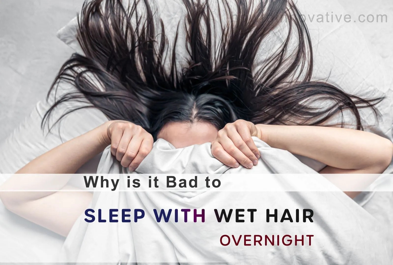 Why is it Bad to Sleep with Wet Hair Overnight - 7 Risk Factor